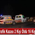 Tosya’da Trafik Kazası : 2 Kişi Öldü 16 Kişi Yaralandı